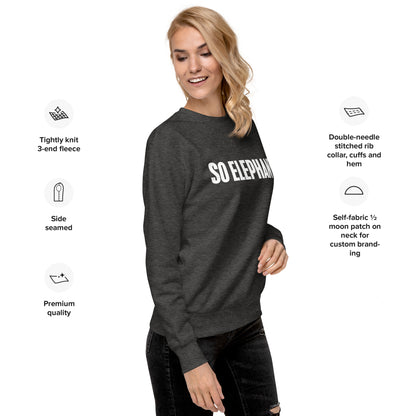 So Elephant Women's Premium Sweatshirt